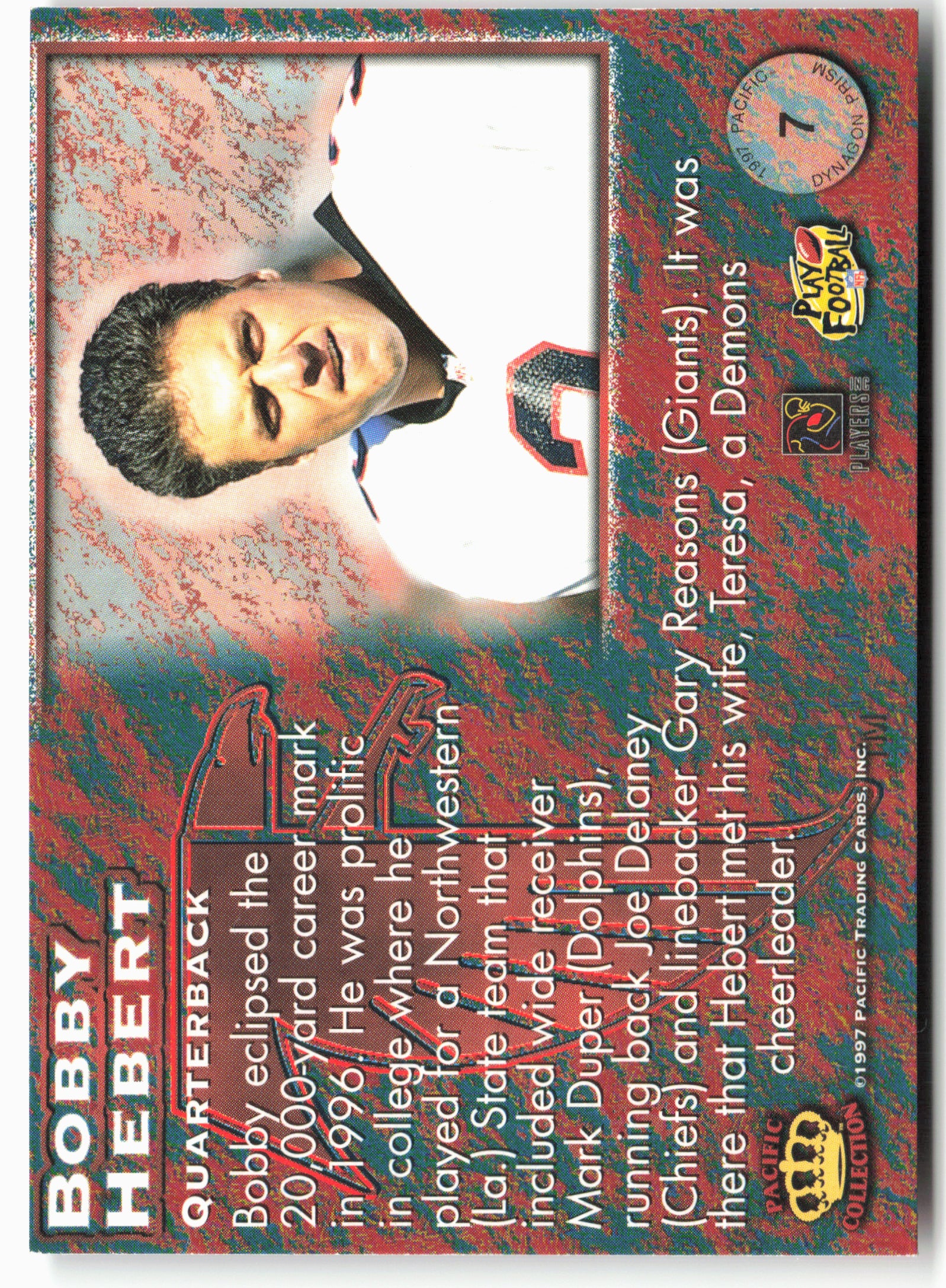 1997 Pacific Dynagon Prism #7 Bobby Hebert Silver