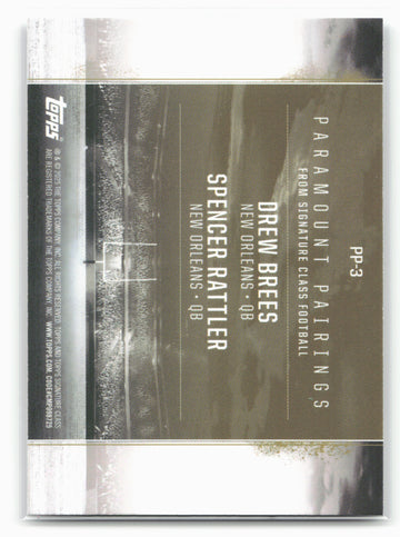 2024 Topps Signature Class #PP-3 Spencer Rattler / Drew Brees Paramount Pairings