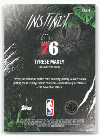 2025-26 Topps Chrome #INS-6 Tyrese Maxey INSTINCT