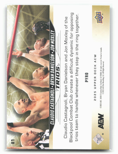 2025 Upper Deck AEW #81 Jon Moxley / Claudio Castagnoli / Bryan Danielson Pyro