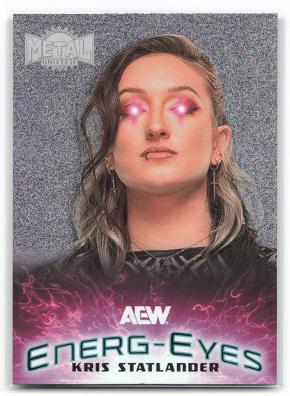 2025 SkyBox Metal Universe AEW #EG-23 Kris Statlander Energ-Eyes