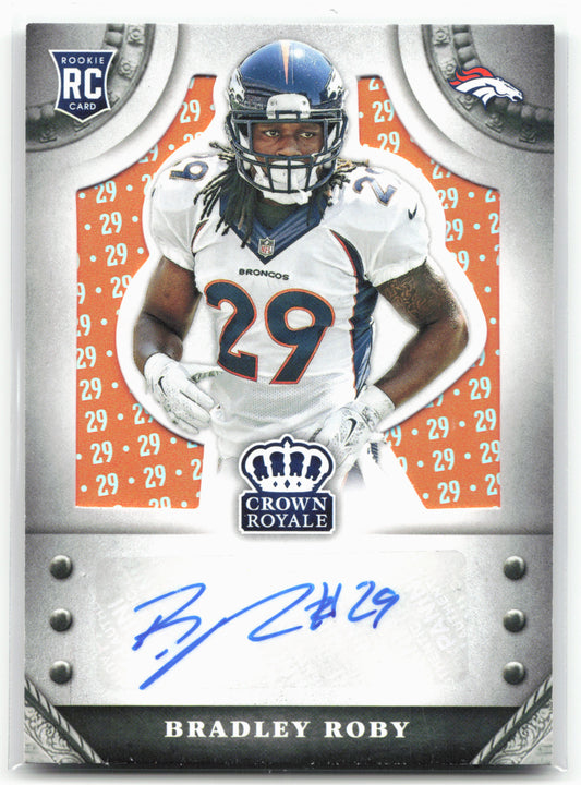 2014 Panini Crown Royale #S-BR Bradley Roby Rookie Signatures Orange #/29