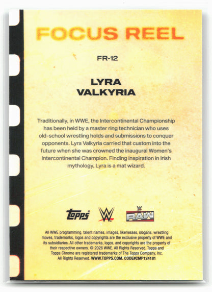2026 Topps Chrome WWE #FR-12 Lyra Valkyria Focus Reel 29080